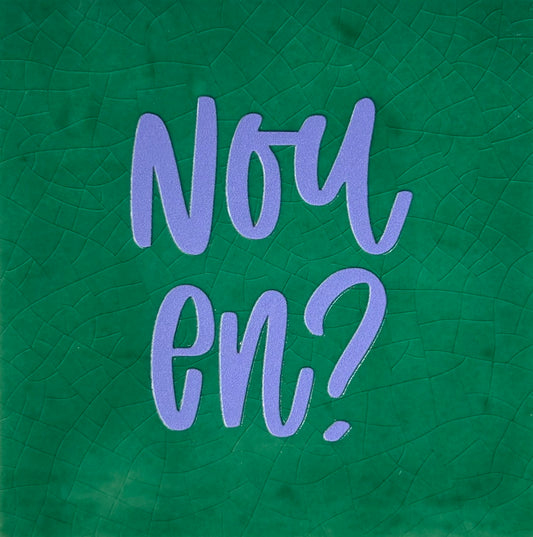 Quote tegeltje 'nou en..' hardgroen/lila