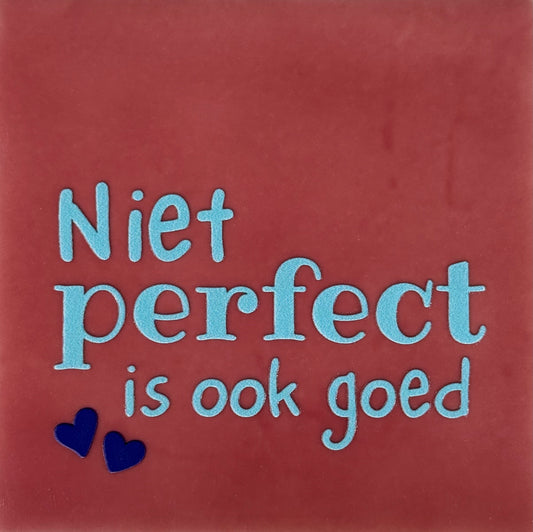 Quote tegeltje 'niet perfect is ook goed' roze/warmblauw (kobaltblauw)