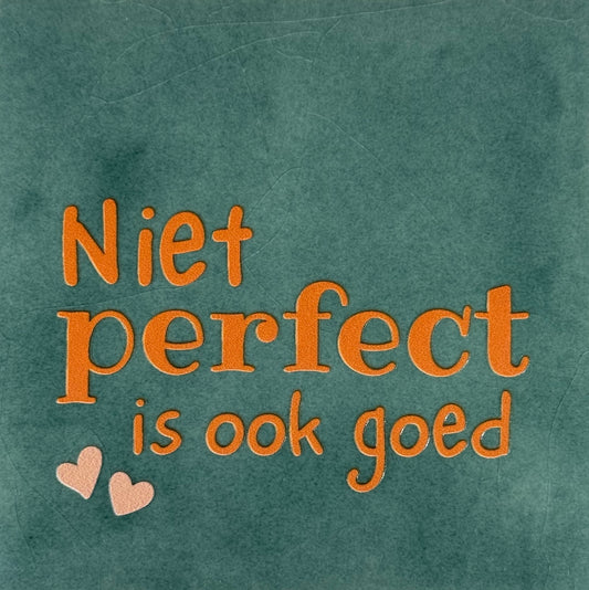 Quote tegeltje 'niet perfect is ook goed' zeegroen/oranje