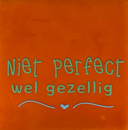 Quote tegeltje 'niet perfect wel gezellig' oranje/mint (warmblauw)