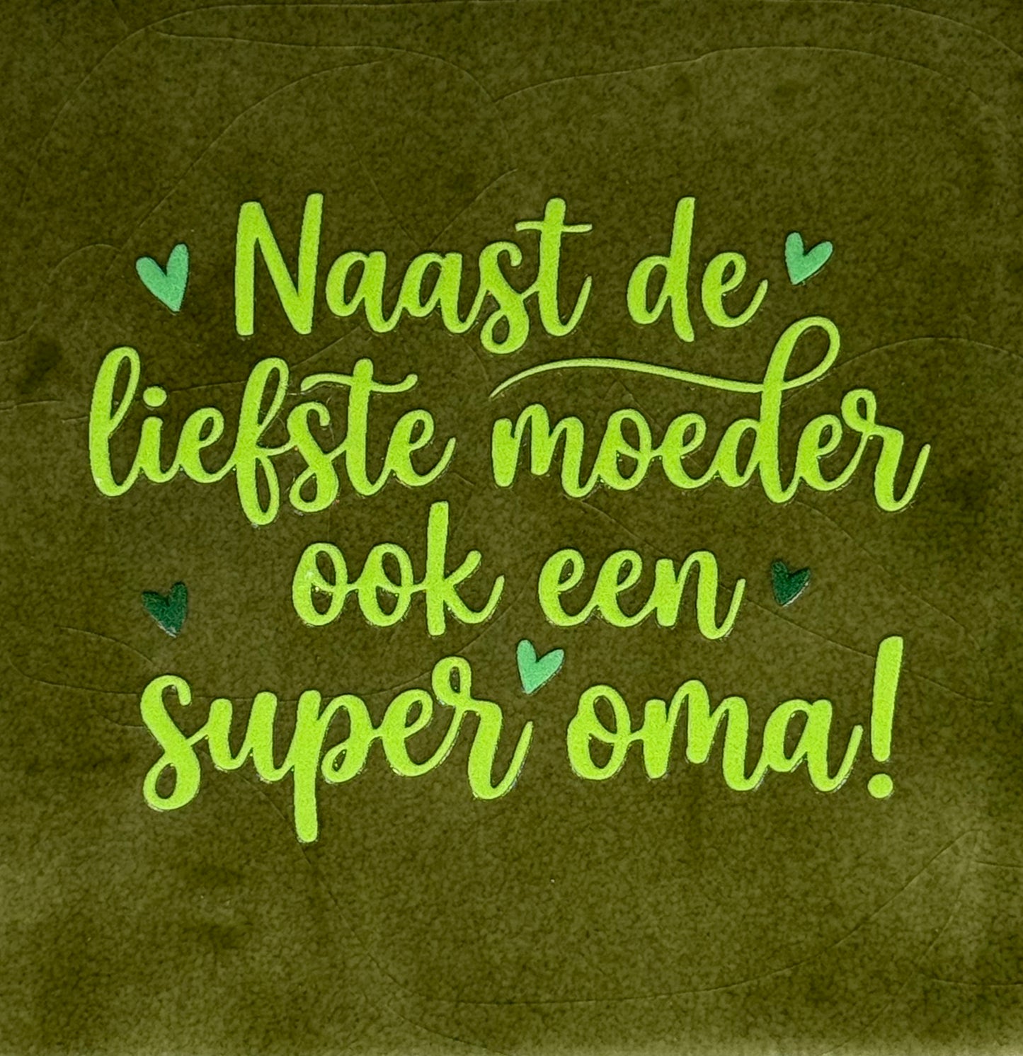 Quote tegeltje 'naast de liefste moeder ook een super oma (nieuw)' olijf/(lime(appel-knalgroen)
