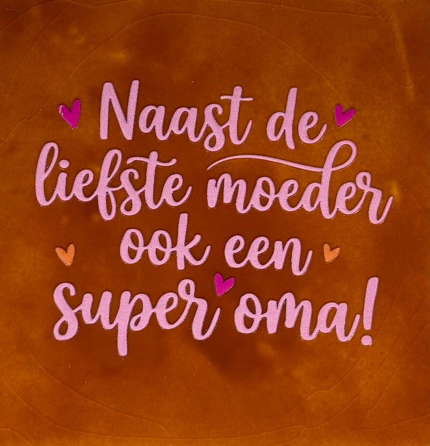 Quote tegeltje 'naast de liefste moeder ook een super oma (nieuw)' terra/warmroze(knalroze)