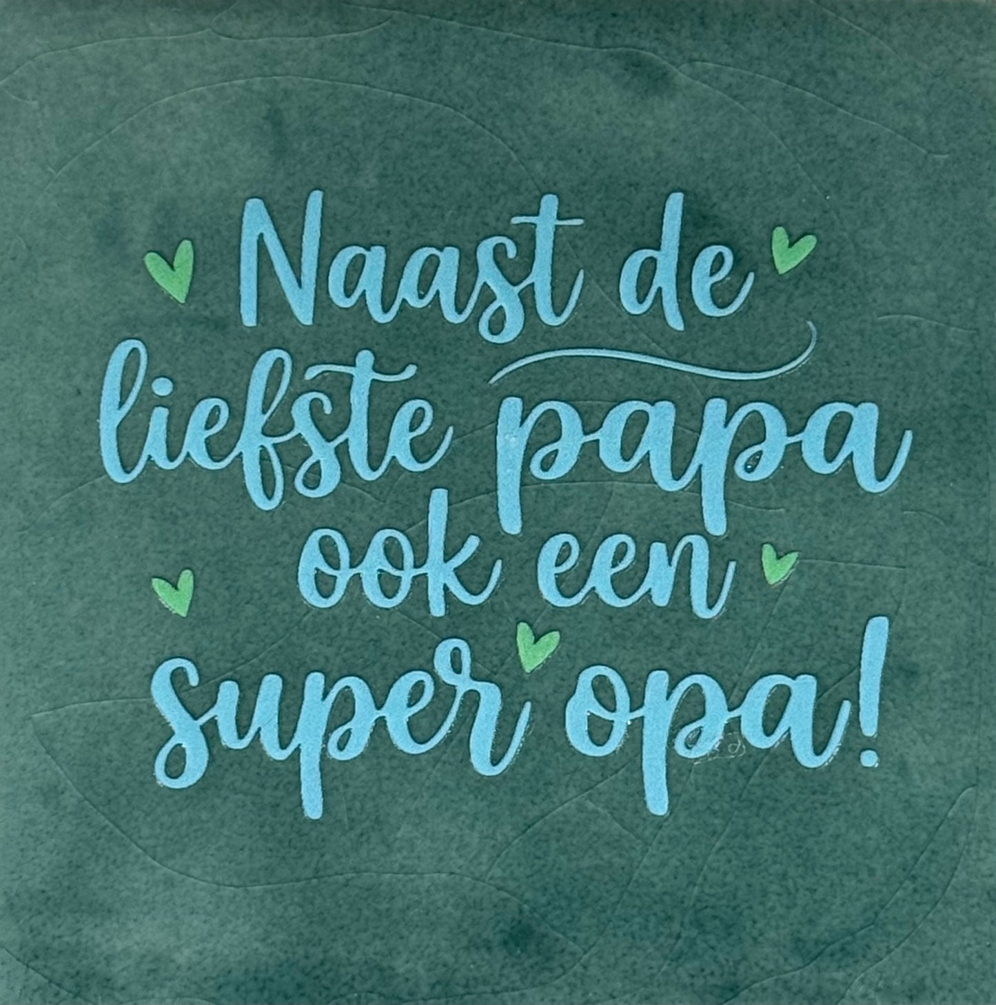 Quote tegeltje 'naast de liefste papa ook en super opa (nieuw) zeegroen/warmblauw(mint)
