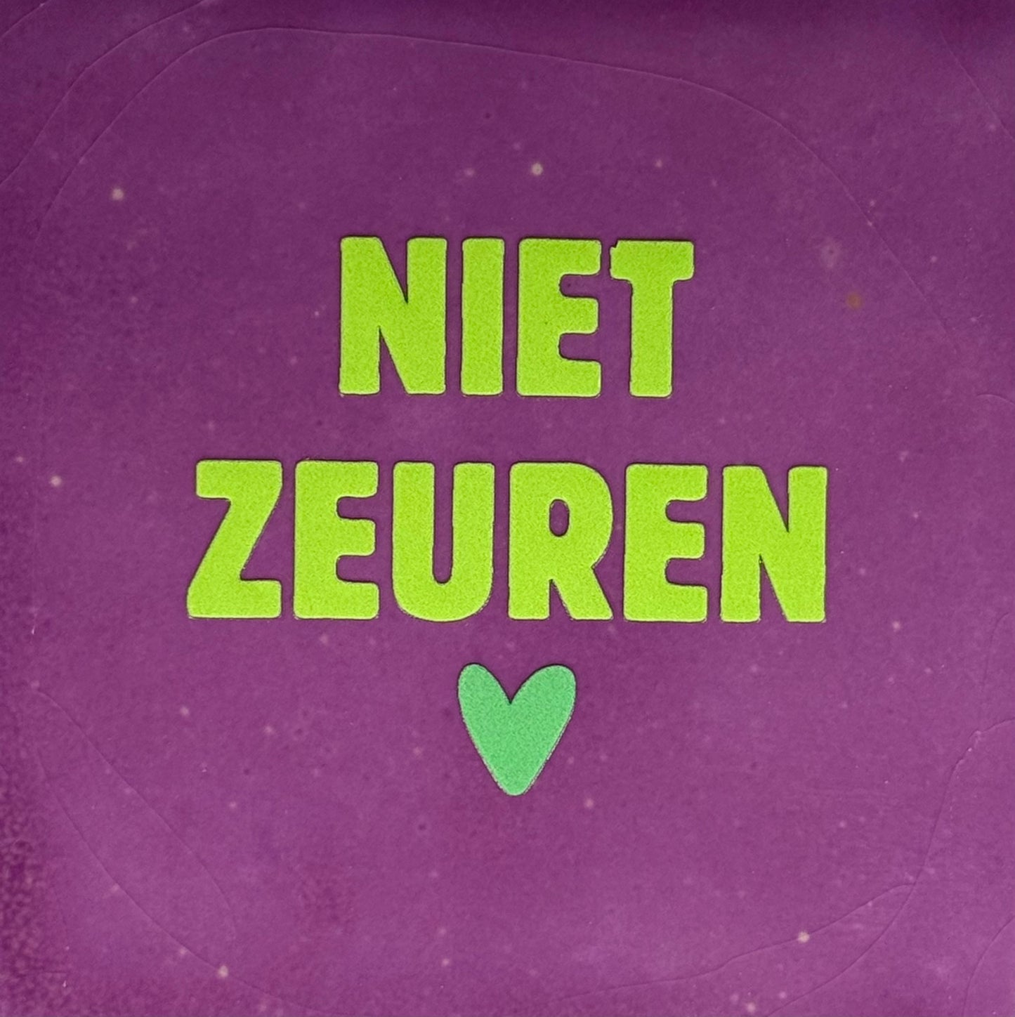 Quote tegeltje 'niet zeuren' lila/lime(appel)