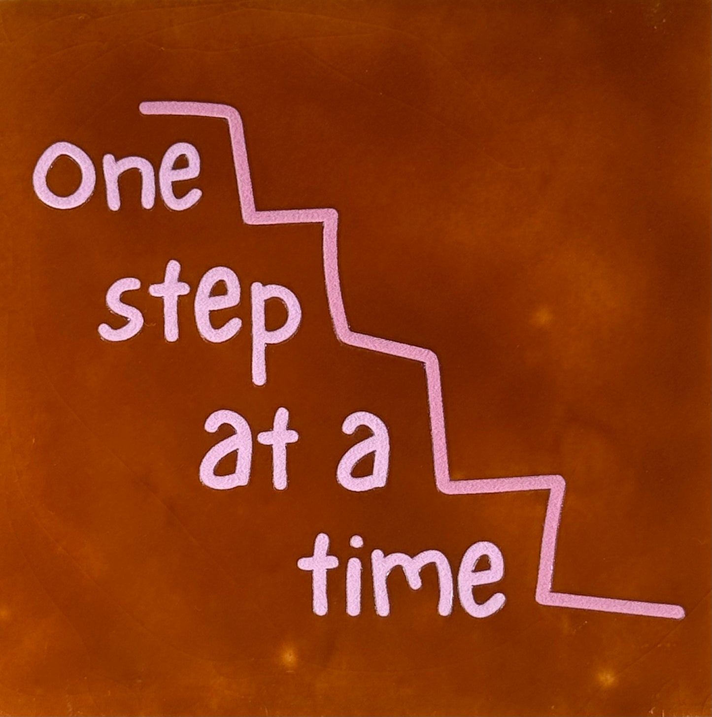 Quote tegeltje 'one step at a time' terra/combi 2