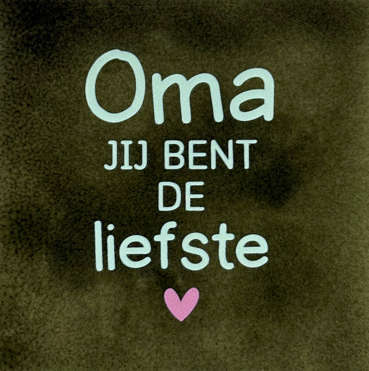 Quote tegeltje 'oma jij bent de liefste' olijf/lichtgroen(warmroze)
