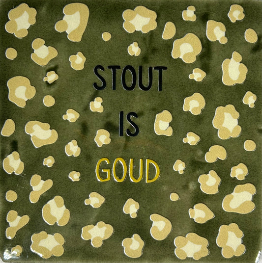 Quote tegeltje 'panter stout is goud' olijf/zwart-goud