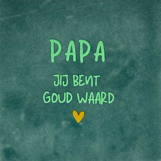 Quote tegeltje 'papa jij bent goud waard' zeegroen/mint