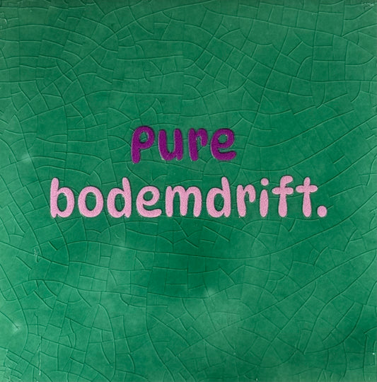 Quote tegeltje 'pure bodemdrift' hardgroen/warmroze(paars)