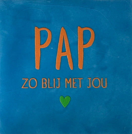 Quote tegeltje 'pap zo blij met jou' lichtblauw/oranje(knalgroen)