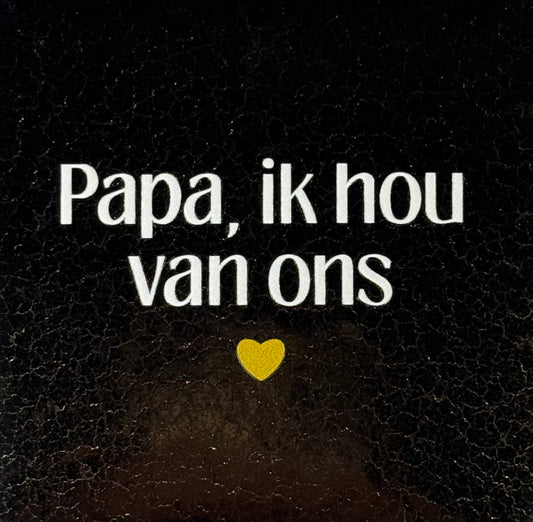 Quote tegeltje 'papa ik hou van ons' goud/creme(goud)