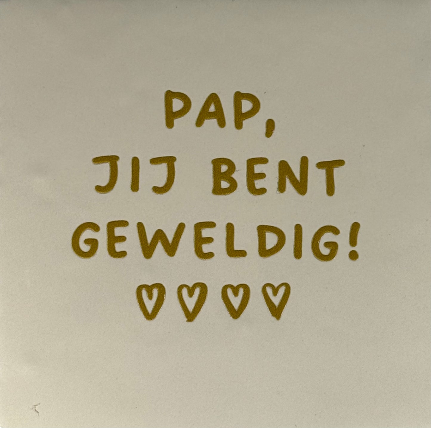 Quote tegeltje 'pap jij bent geweldig' creme/goud