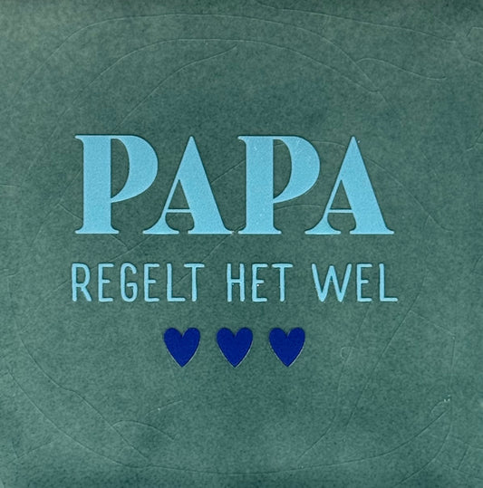 Quote tegeltje 'papa regelt het wel' zeegroen/warmblauw(kobalt)