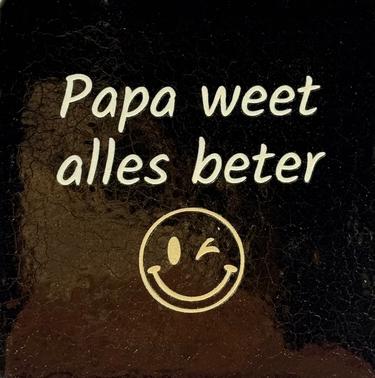 Quote tegeltje 'papa weet alles beter' goud/beige(lichtbruin)