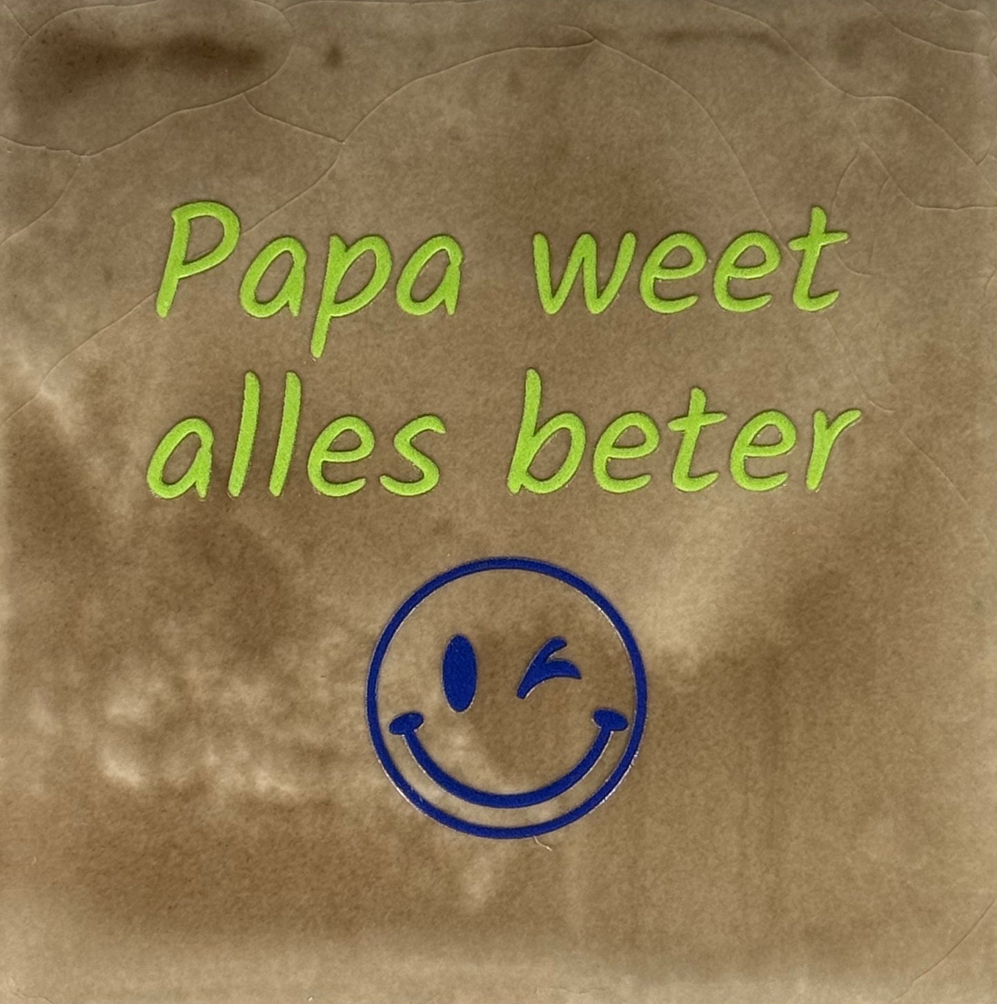 Quote tegeltje 'papa weet alles beter' taupe/lime(kobalt)
