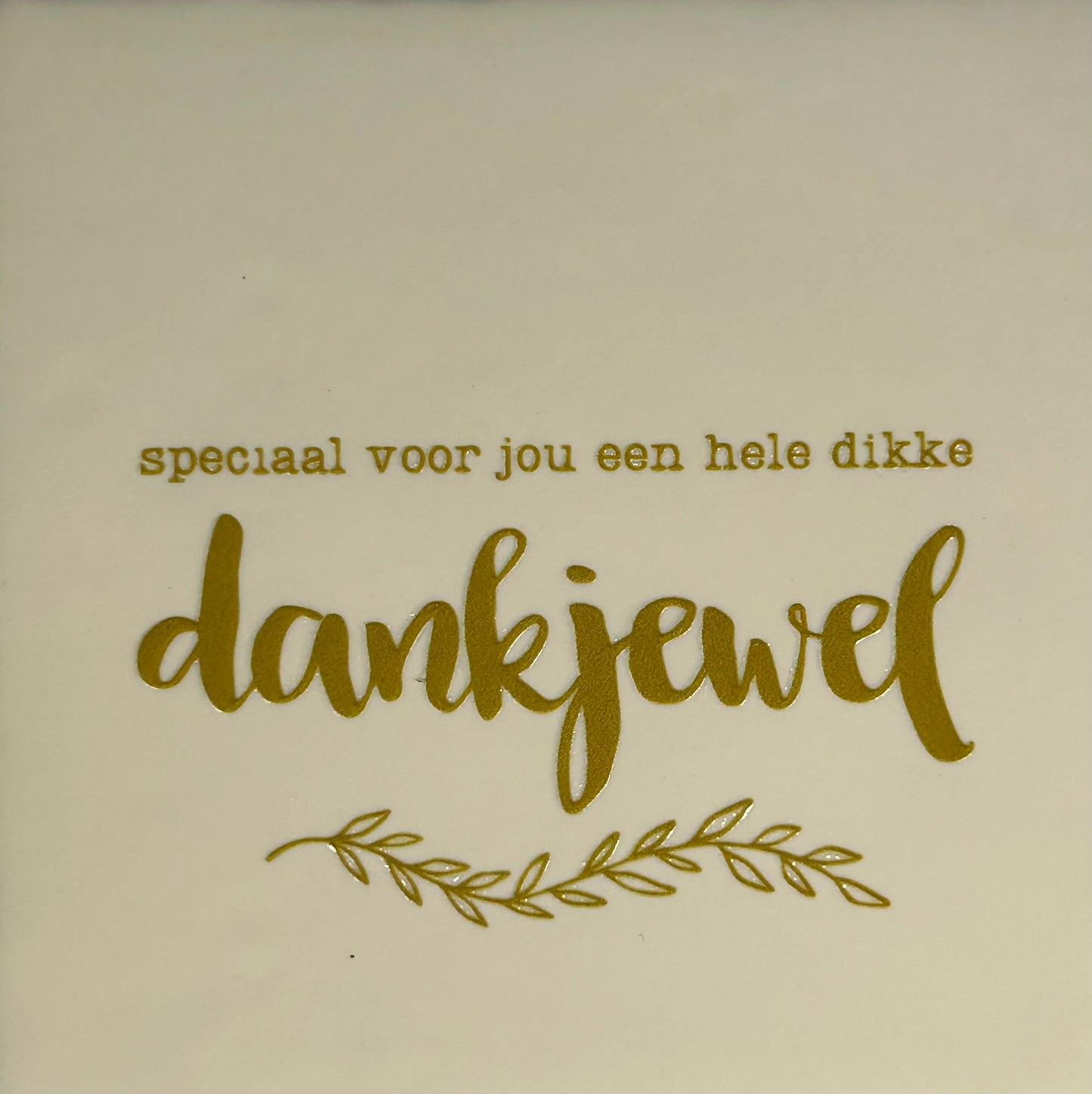 Quote tegeltje 'speciaal….dankjewel' creme/goud