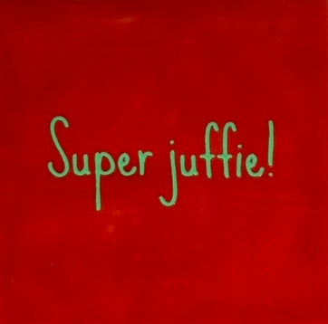 Quote tegeltje 'superjuffie' (fijn) rood/appelgroen