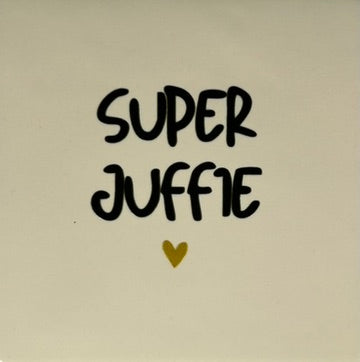Quote tegeltje 'superjuffie' (grof) creme/zwart