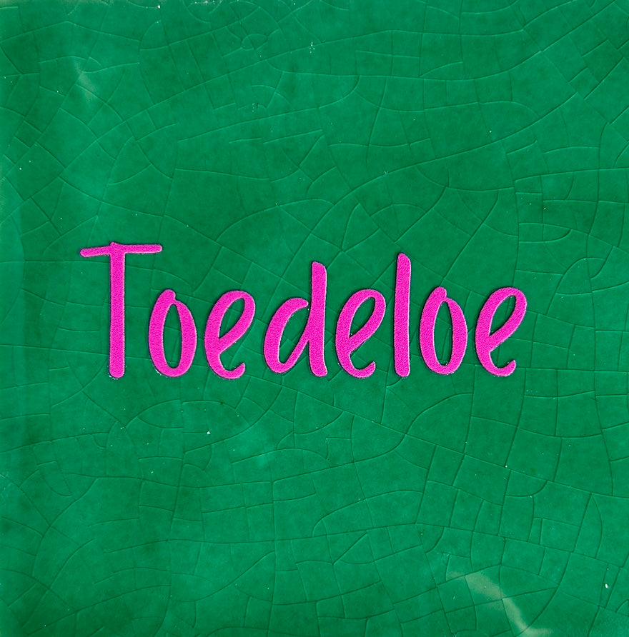 Quote tegeltje 'toedeloe' hardgroen/roze