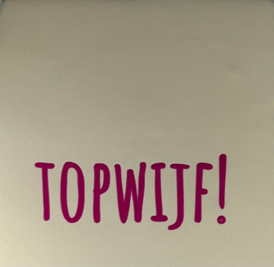 Quote tegeltje 'topwijf' creme/knalroze