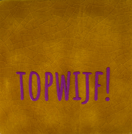 Quote tegeltje 'topwijf' oker/paars