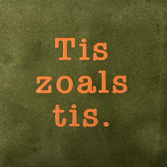 Quote tegeltje 'tis zoals tis' olijf/oranje