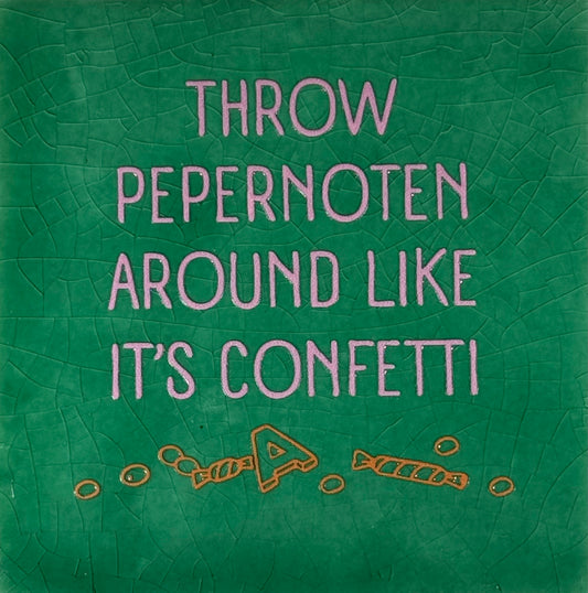 Quote tegeltje 'throw pepernoten around like it's confetti' hardgroen/warmroze(oranje)