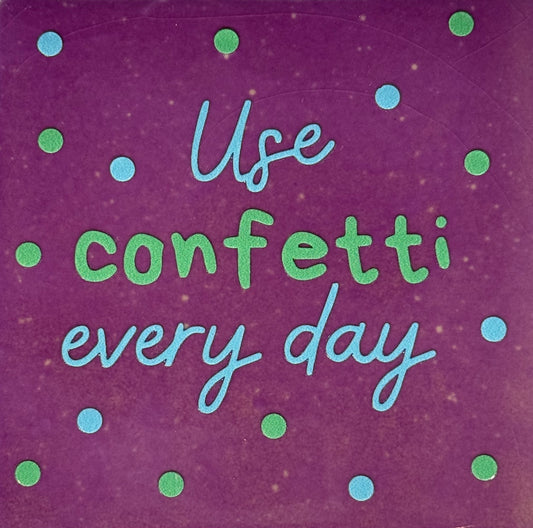 Quote tegeltje 'use confetti every day' Lila/mint (warmblauw)