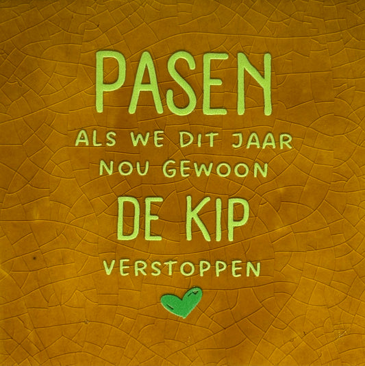 Quote tegeltje 'pasen...als we dit jaar nou gewoon de kip verstoppen' oker/lime(appel)