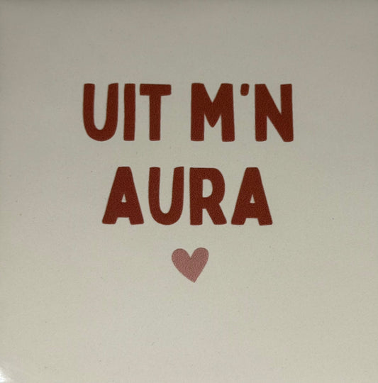 Quote tegeltje 'uit mijn aura' creme/taupe(nude roze)
