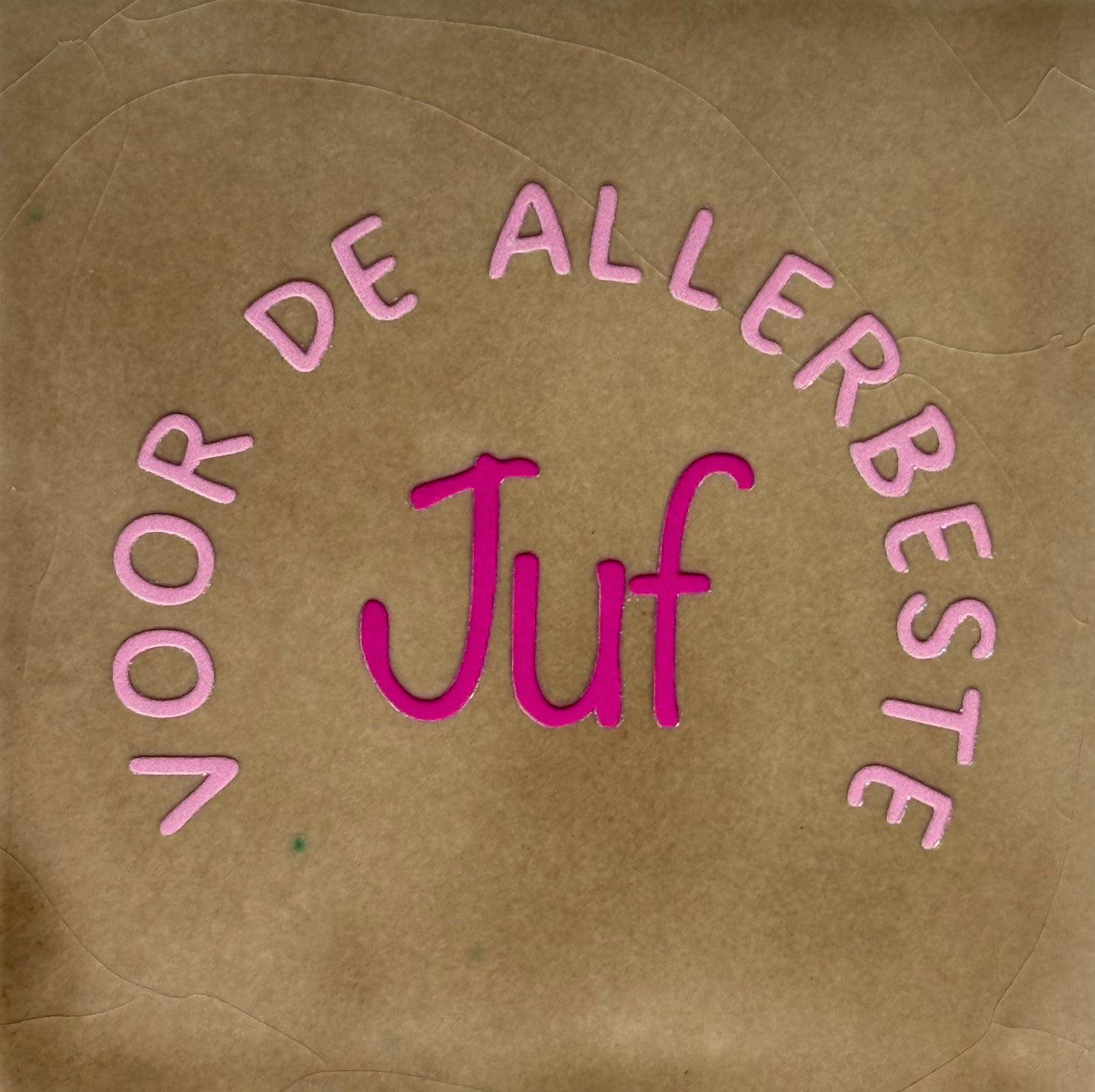 Quote tegeltje 'voor de allerbeste juf' taupe/warmroze(knalroze)