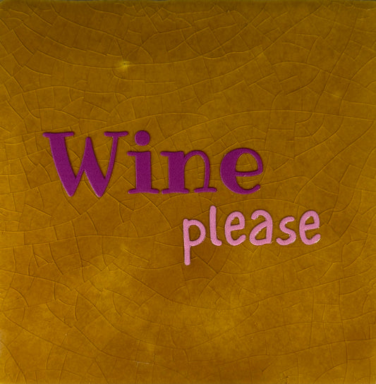 Quote tegeltje 'wine please' oker/paars(warmroze)