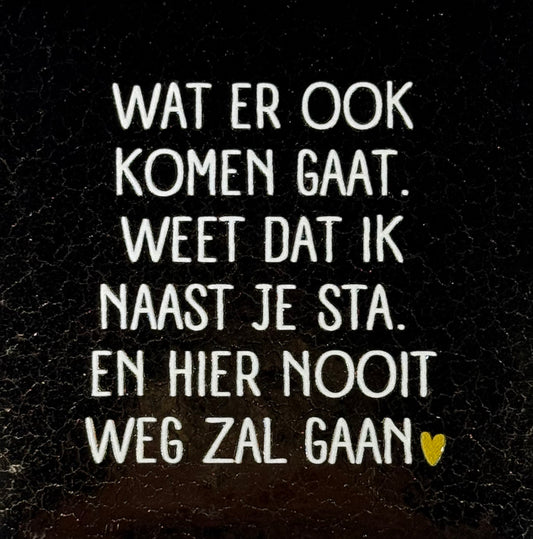 Quote tegeltje 'wat er ook komen gaat...' goud/creme(goud)