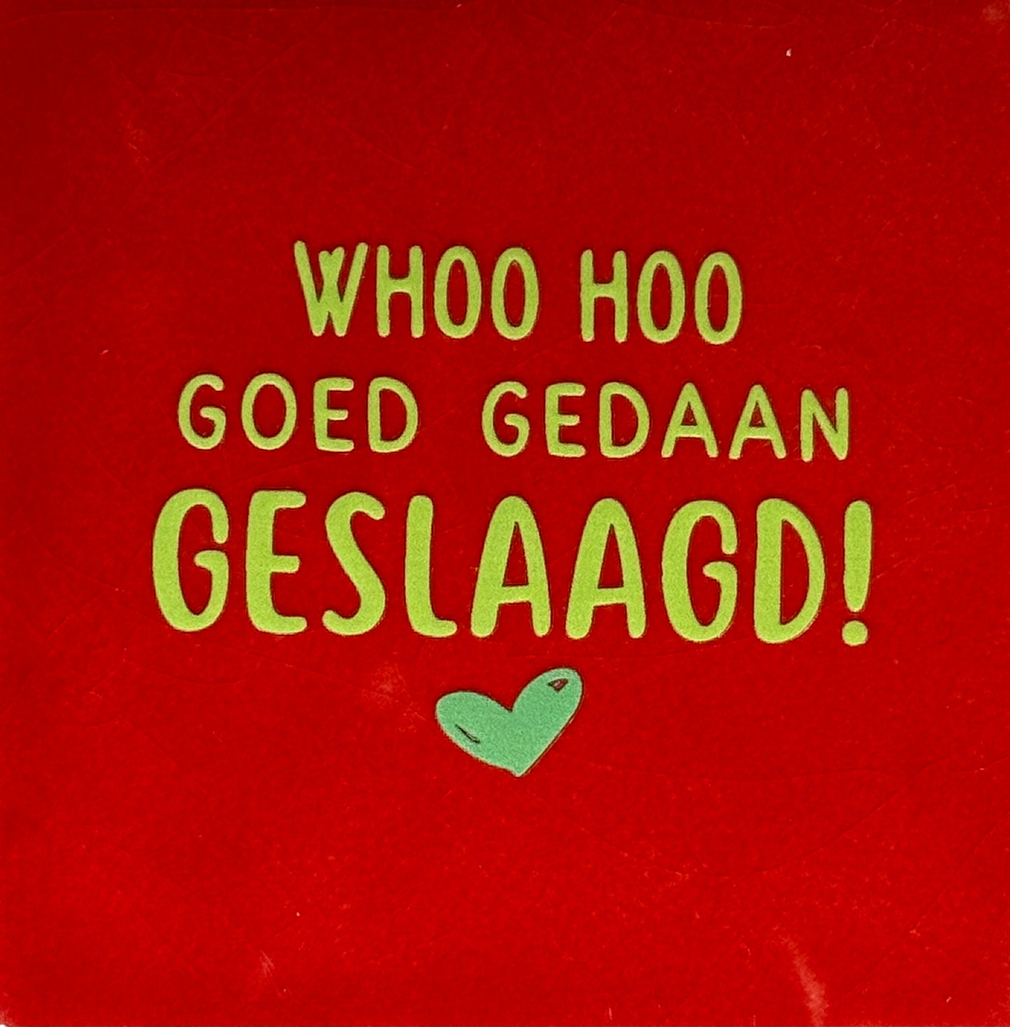 Quote tegeltje 'whoo hoo goed gedaan geslaagd' rood/lime(appel)