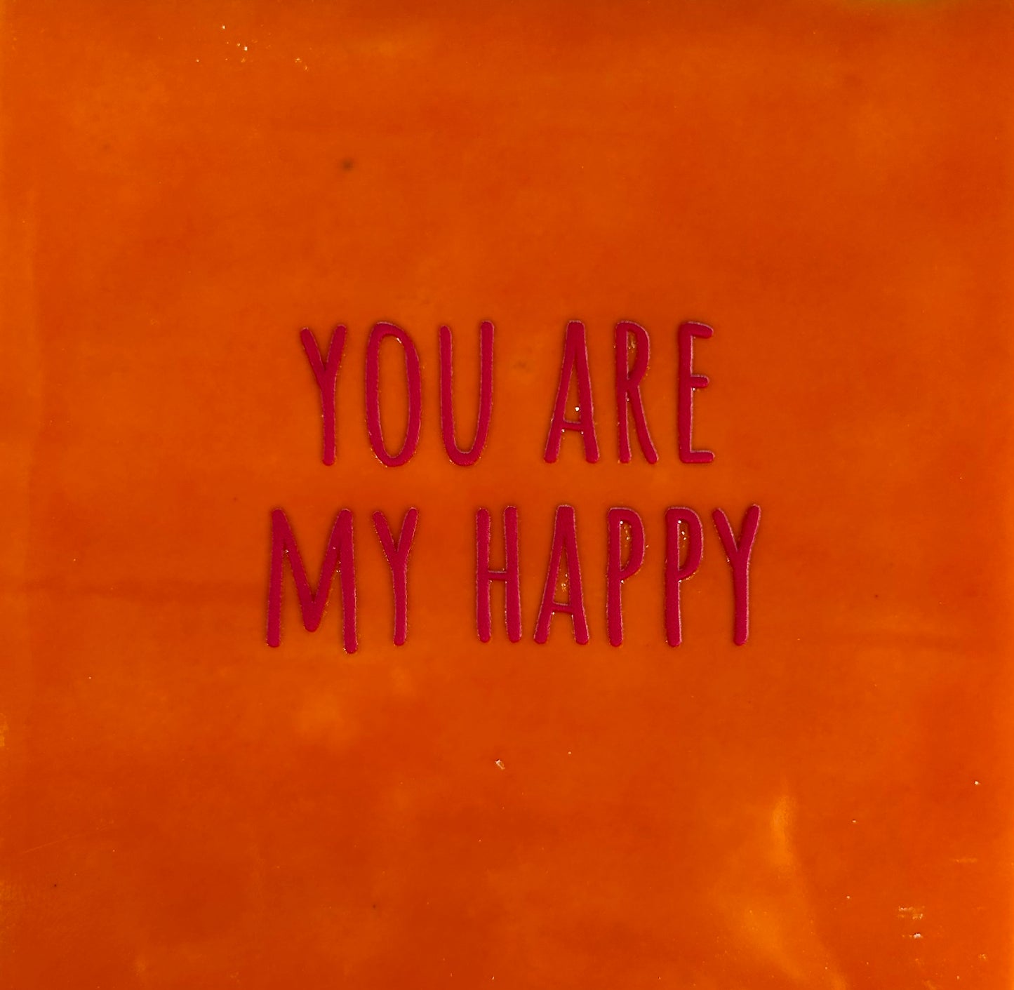 Quote tegeltje 'You are my happy' oranje/fuchsia