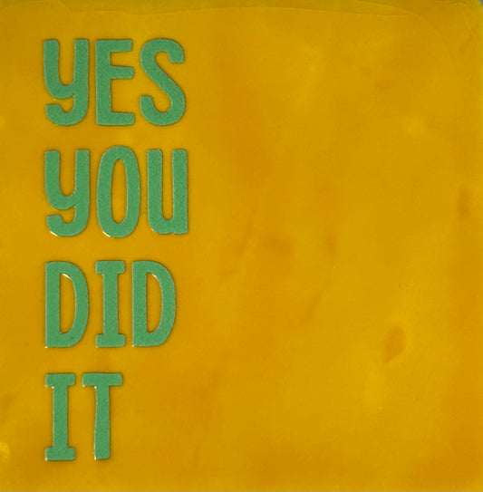Quote tegeltje 'Yes you did it" geel/mint