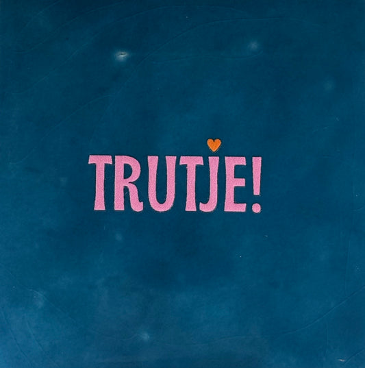 Quote tegeltje 'trutje' donkerblauw/warmroze(oranje)