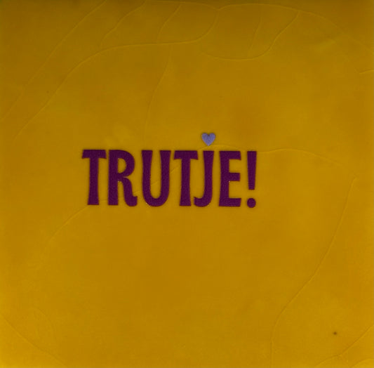Quote tegeltje 'trutje' geel/paars(lila)
