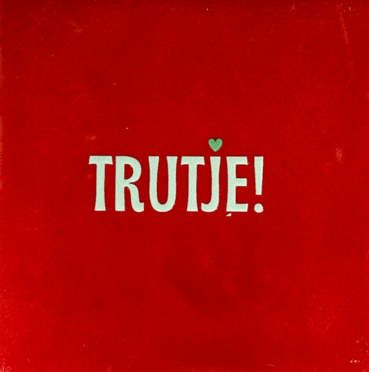 Quote tegeltje 'trutje' rood/lichtgroen(mint)