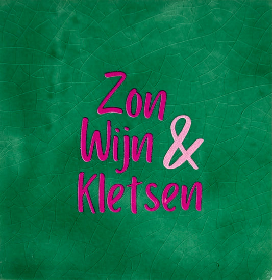 Quote tegeltje 'zon, wijn & kletsen' hardgroen/knalrozen(warmroze)