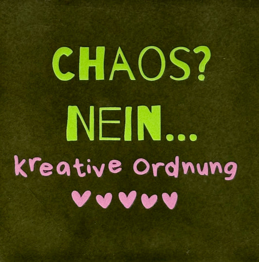Quote tegeltje 'chaos nein kreative ordnung' olijf/lime(warmroze)