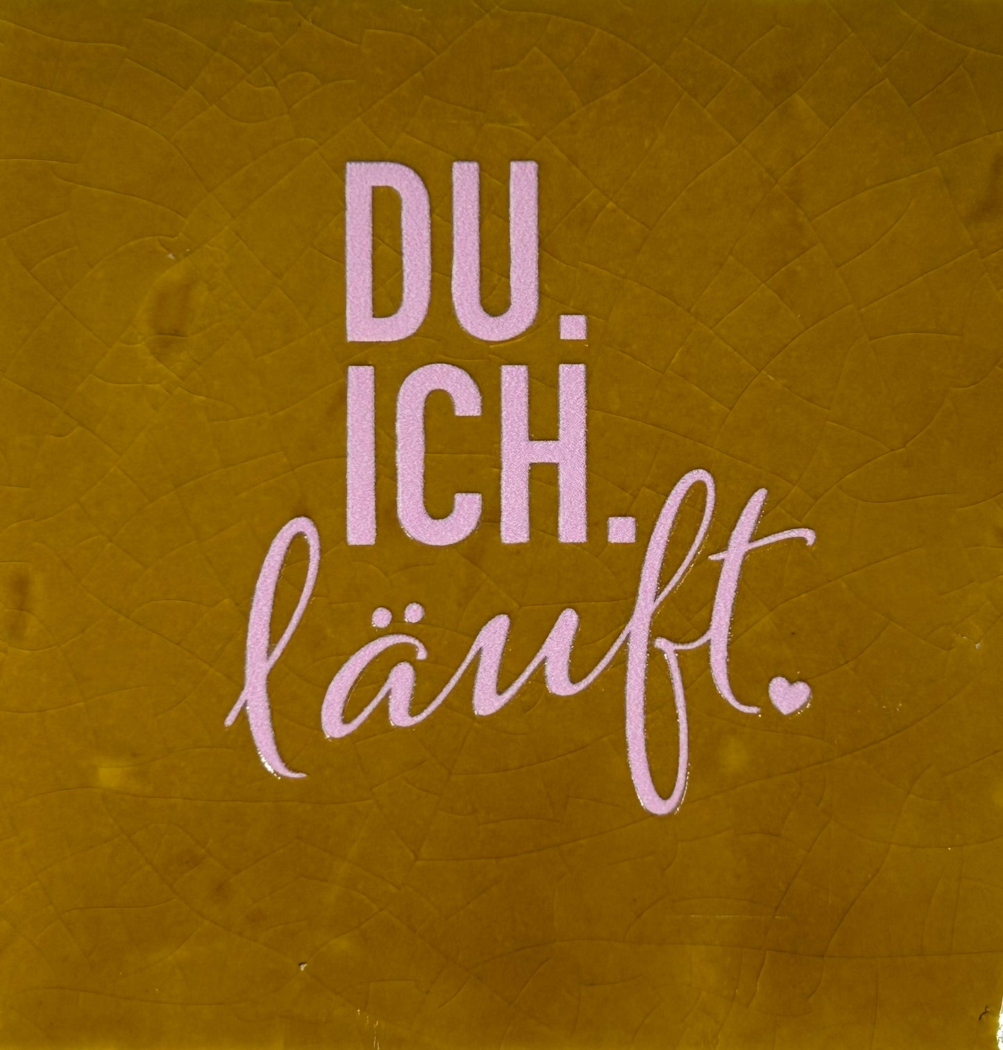 Quote tegeltje 'du ich lauft' oker/babyroze