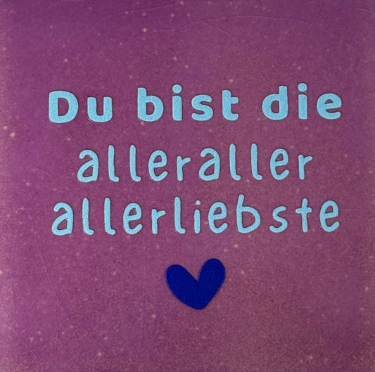 Quote tegeltje 'du bist die allerallerallerliebste' lila/warmblauw(kobalt)