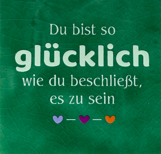 Quote tegeltje 'du bist so glücklich wie du beschließt es zu sein' hardgroen/lichtgroen(multi)