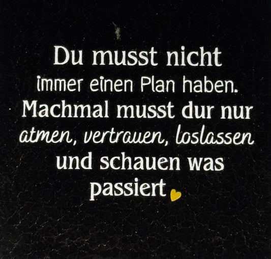Quote tegeltje 'du musst nicht immer einen plan haben...' goud/creme(goud)