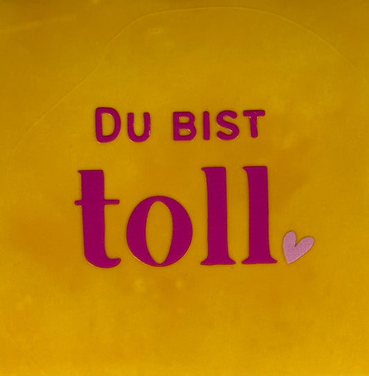 Quote tegeltje 'du bist toll (fijn)' geel/knalroze(warmroze)