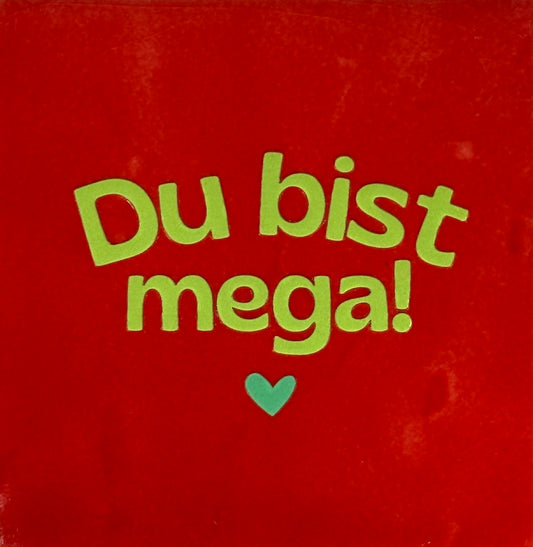 Quote tegeltje 'du bist mega' rood/lime(appel)