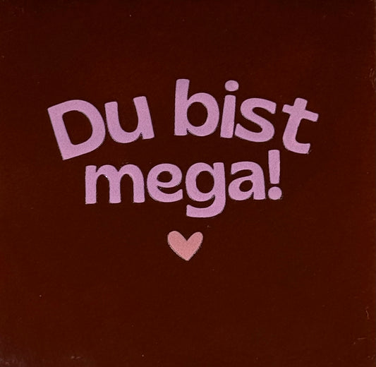 Quote tegeltje 'du bist mega' kastanje/warmroze(zalm)