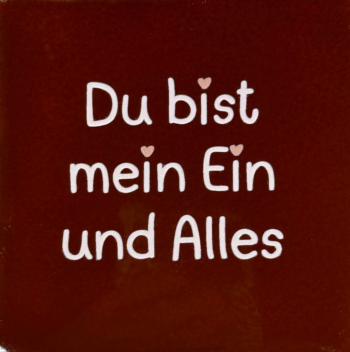 Quote tegeltje 'du bist mein Ein uns Alles' kastanje/zachtroze(nude roze)