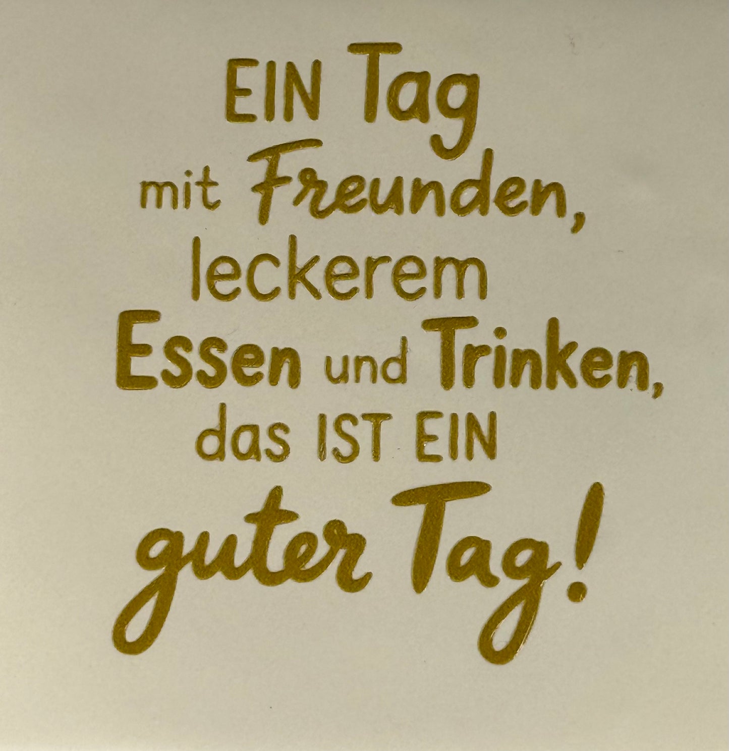 Quote tegeltje 'ein tag mit freunden...' creme/goud